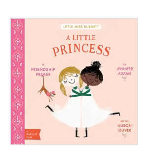 A LITTLE PRINCES        A BABY LIT FRIENDSHIP PRIMER