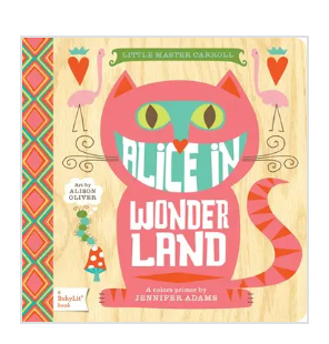 ALICE IN WORDELAND             A BABY LIT PRIMER BOOK