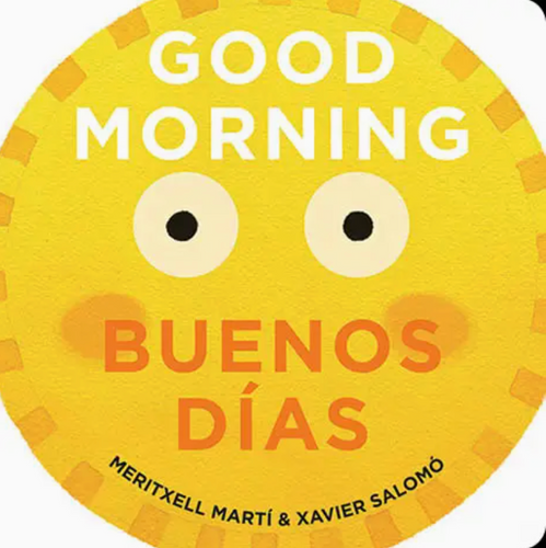 GOOD MORNING/BUENOS DIAS BILINGUAL BOOK