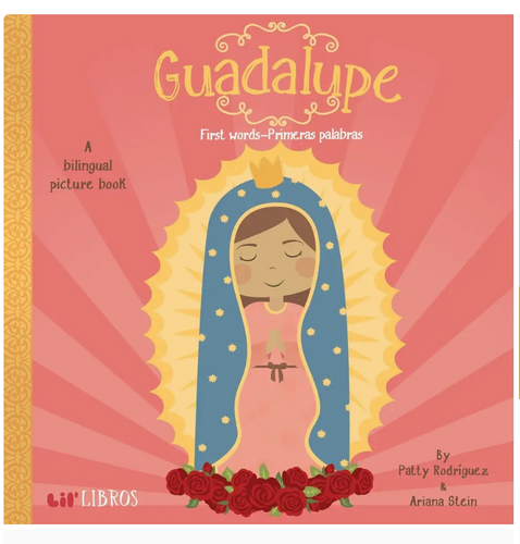 LIL BOOKS GUADALUPE FIRST WORDS/PRIMERAS PALABRAS