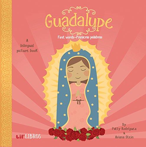 LIL' LIBROS GUADALUPE: FIRST WORDS - PRIMERAS PALABRAS
